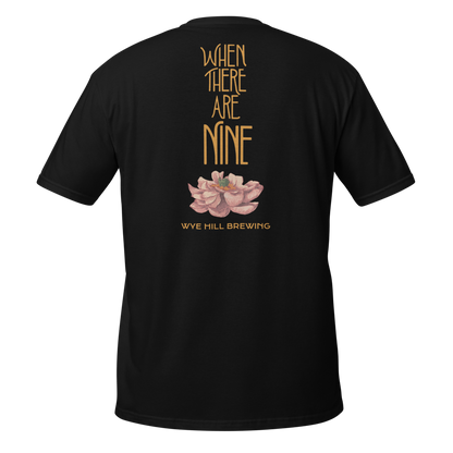 When There Are Nine - Unisex Tee
